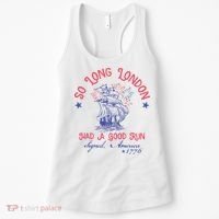So Long London Had A Good Run Funny 4th Of July Women's Tank Top thumb 0
