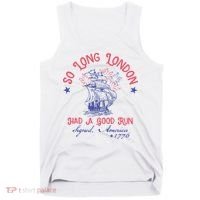 So Long London Had A Good Run Funny 4th Of July Tank Top thumb 0