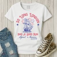 So Long London Had A Good Run Funny 4th Of July Women's T-Shirt thumb 3