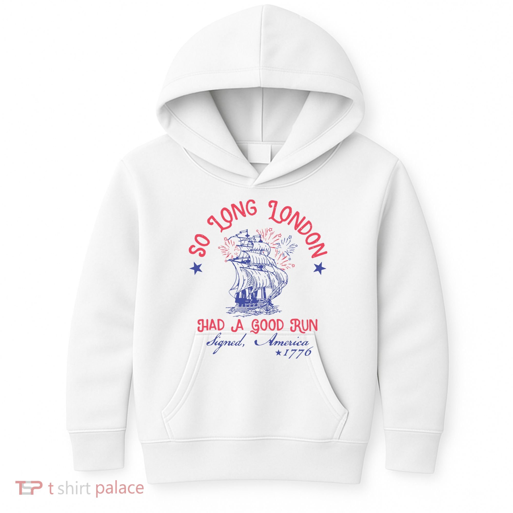 So Long London Had A Good Run Funny 4th Of July Kids Hoodie