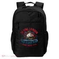 So Long London Had A Good Run Funny 4th Of July Backpack thumb 0