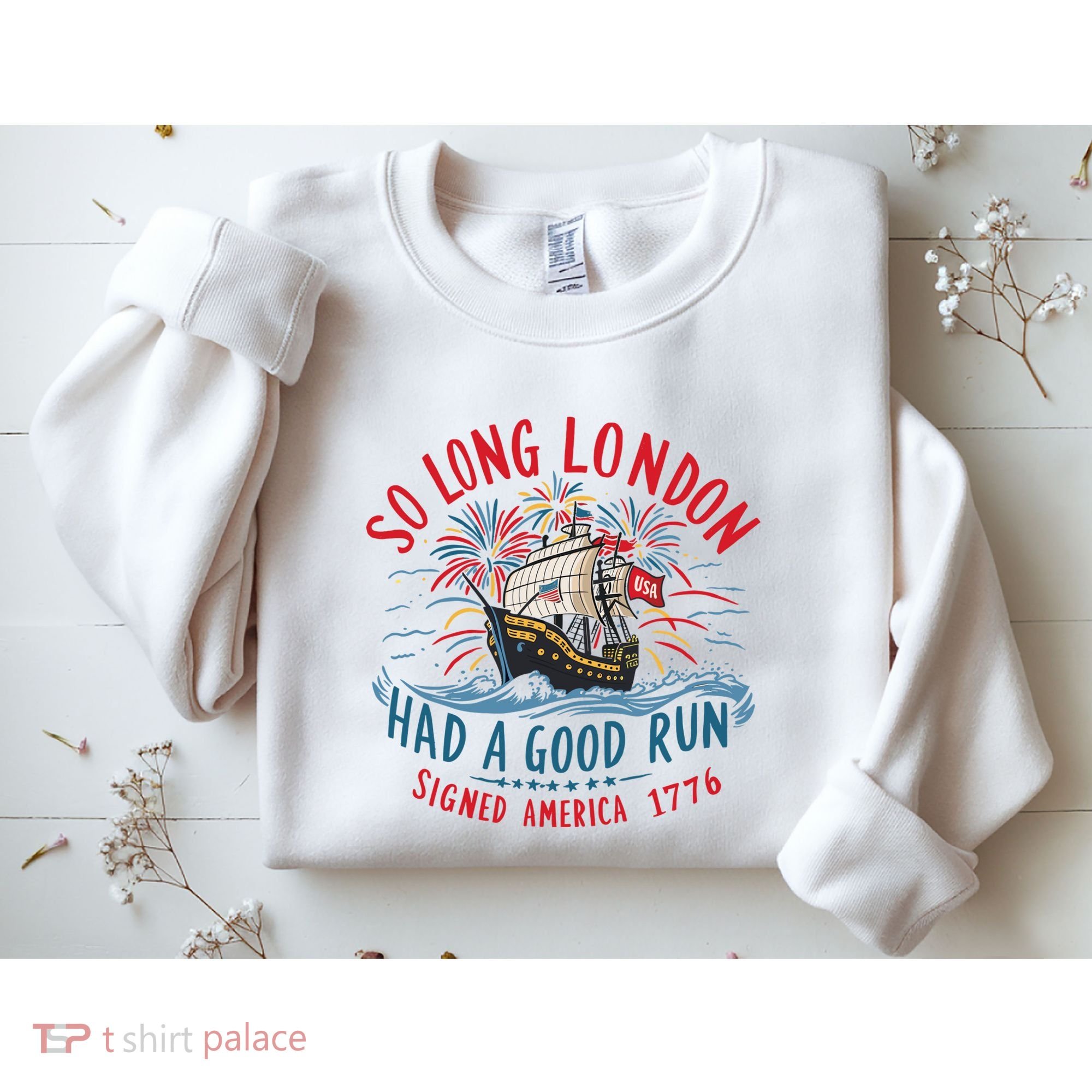 So Long London Had A Good Run Funny 4th Of July Sweatshirt