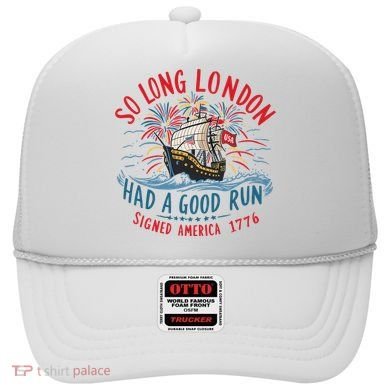 So Long London Had A Good Run Funny 4th Of July Hat