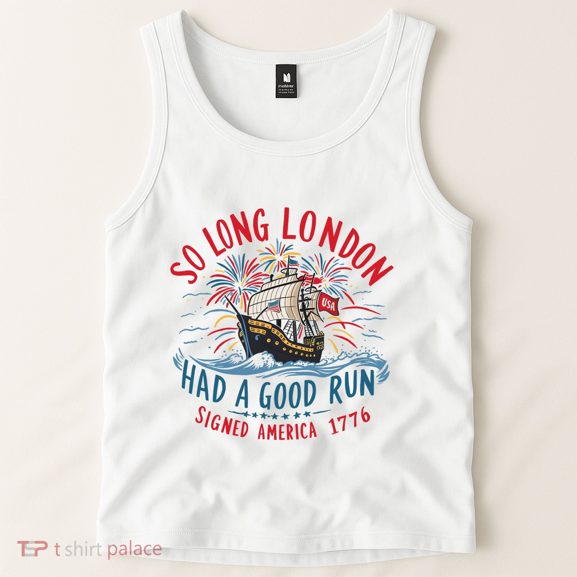 So Long London Had A Good Run Funny 4th Of July Tank Top