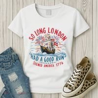 So Long London Had A Good Run Funny 4th Of July Women's T-Shirt thumb 3