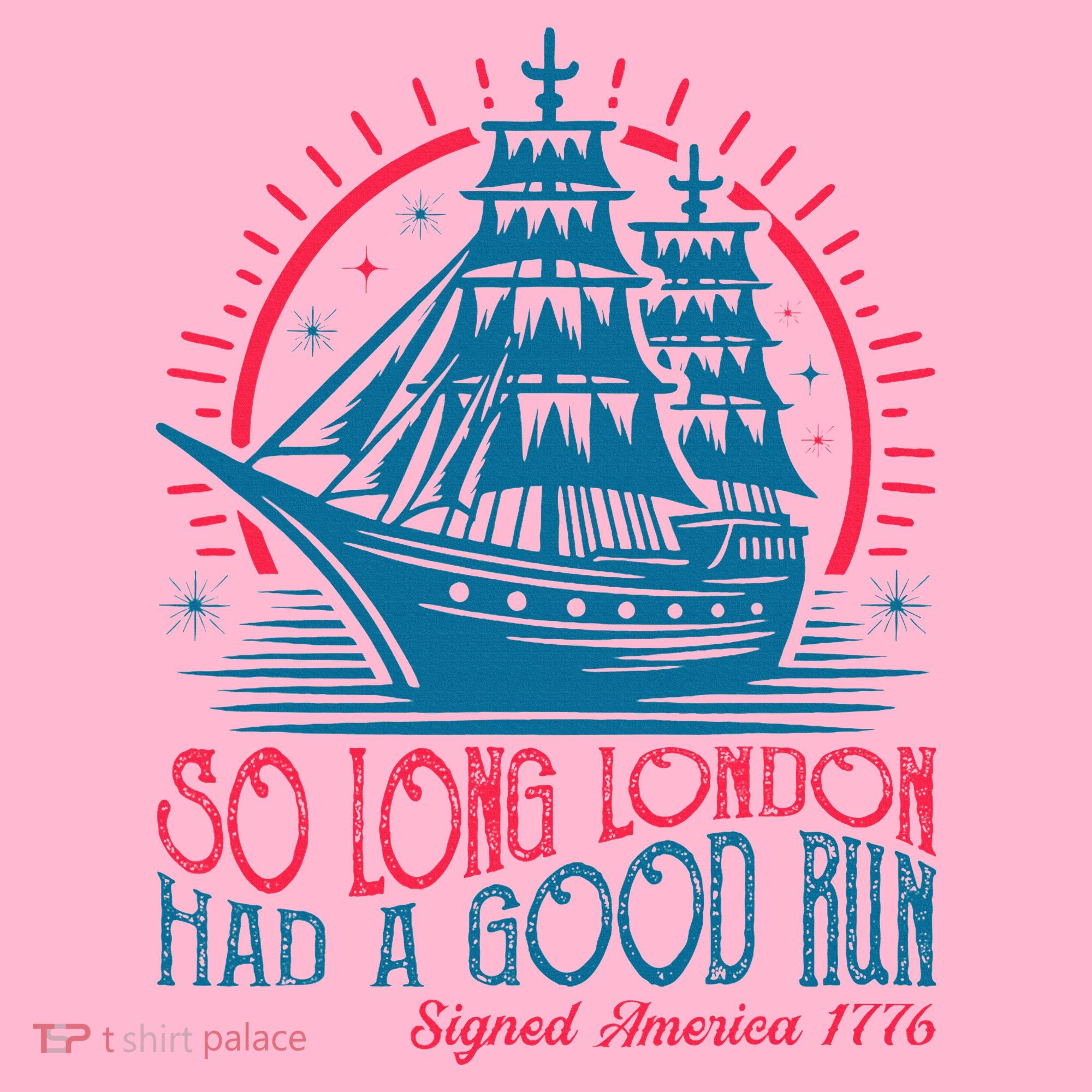 So Long London Had A Good Run Funny 4th Of July Coaster