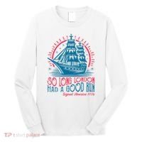 So Long London Had A Good Run Funny 4th Of July Long Sleeve Shirt thumb 0