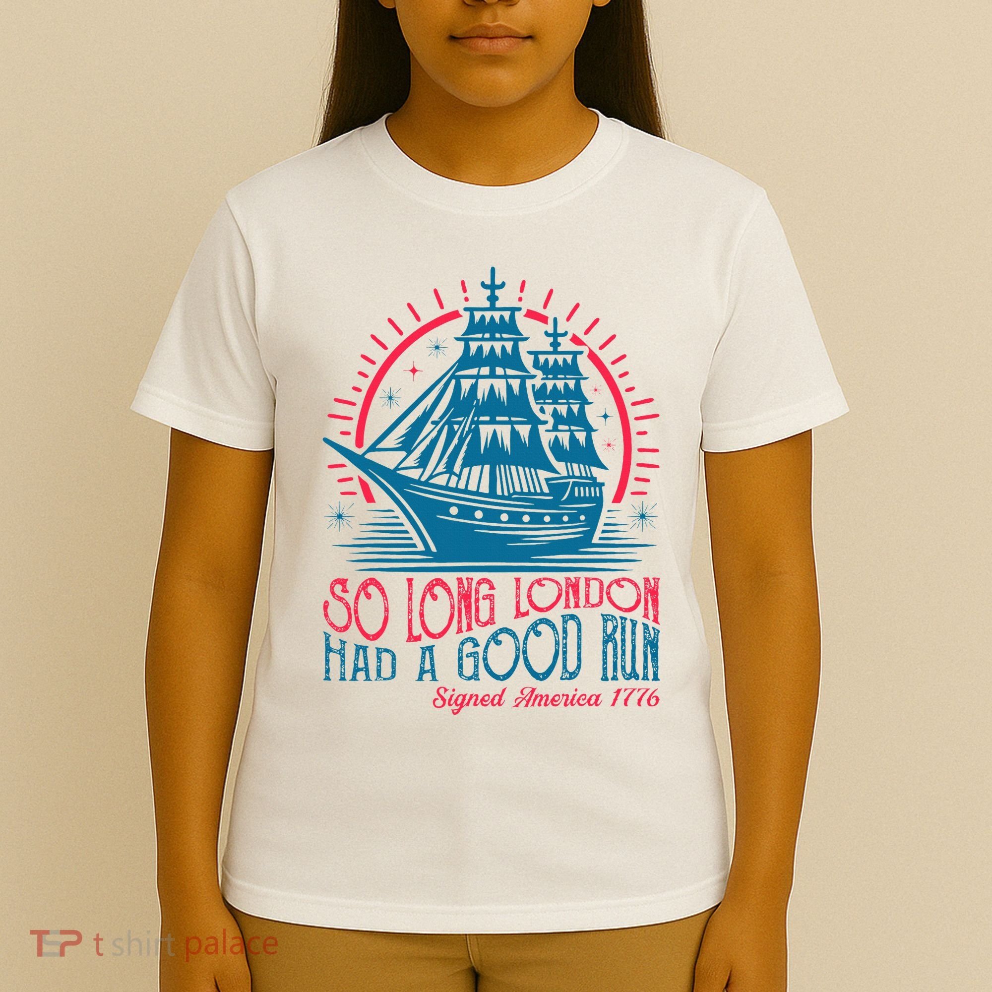 So Long London Had A Good Run Funny 4th Of July T-Shirt