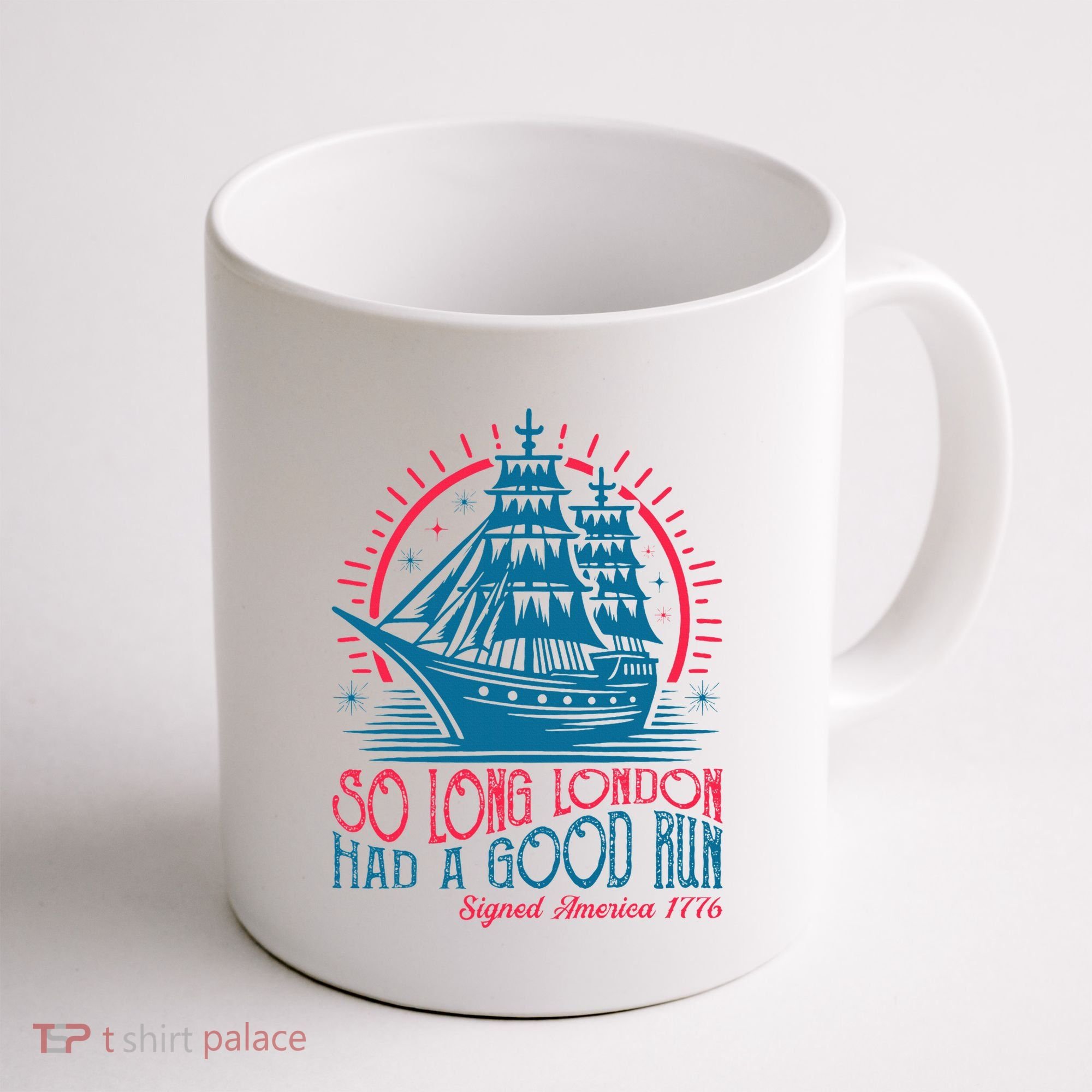 So Long London Had A Good Run Funny 4th Of July Coffee Mug