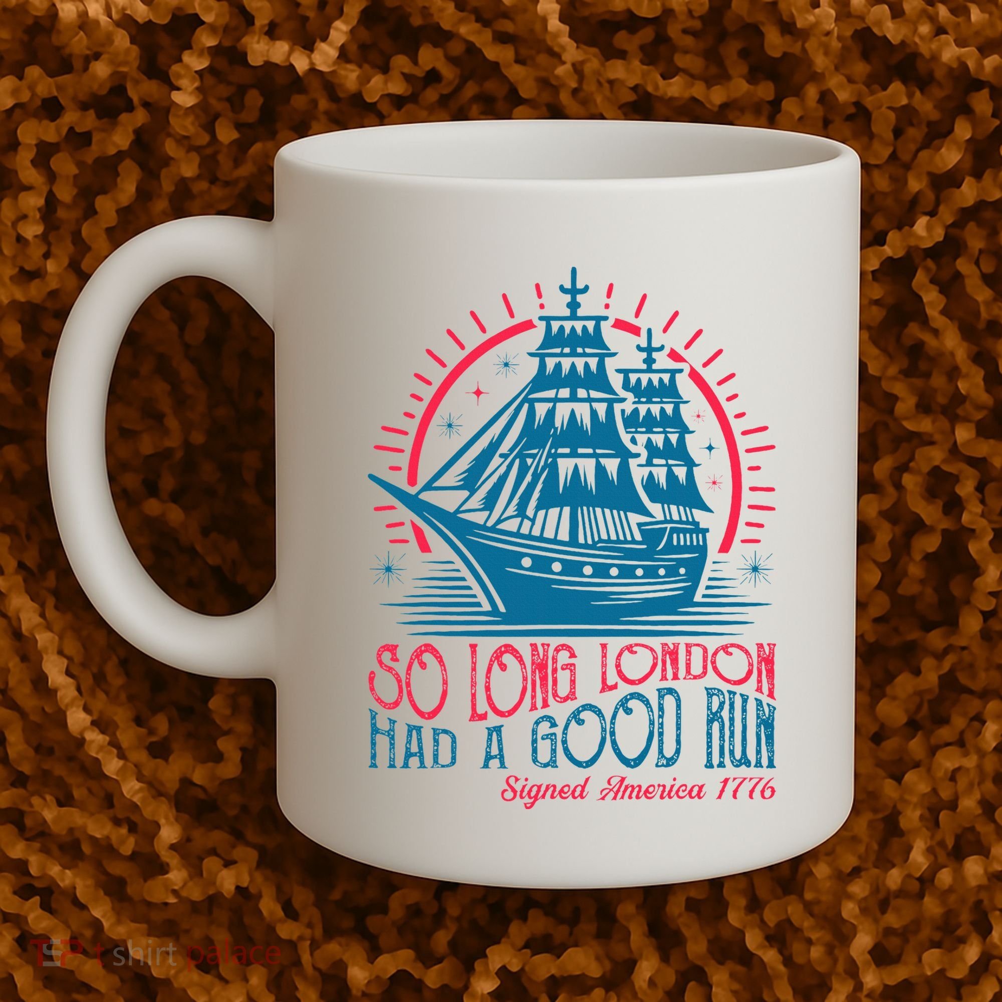 So Long London Had A Good Run Funny 4th Of July Coffee Mug