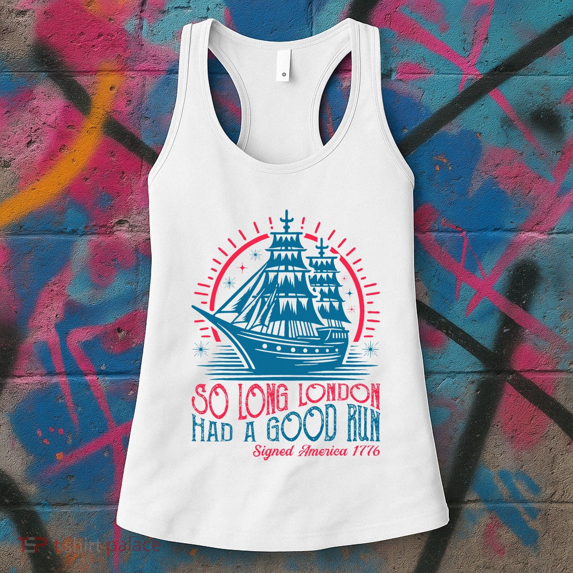 So Long London Had A Good Run Funny 4th Of July Women's Tank Top