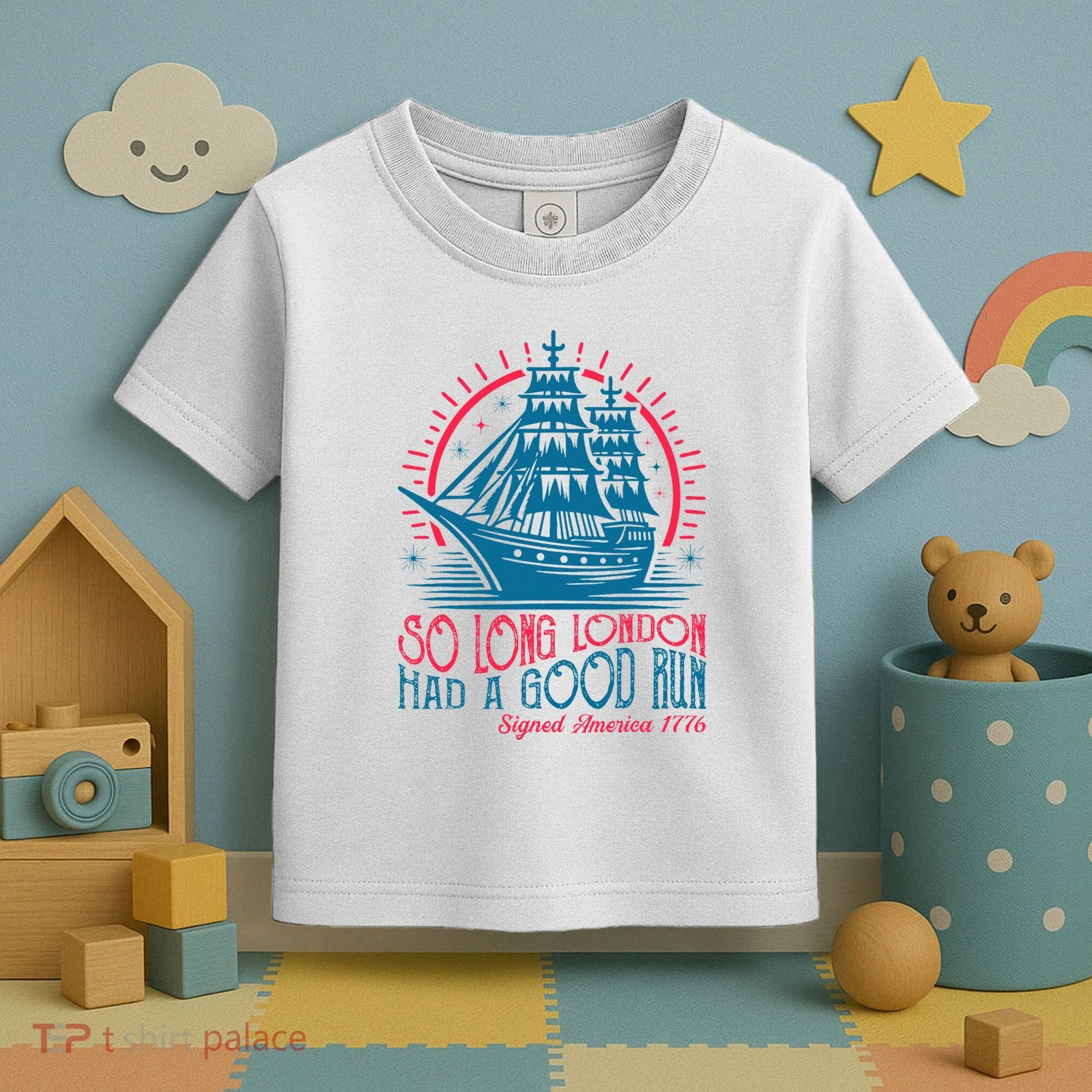 So Long London Had A Good Run Funny 4th Of July Toddler T-Shirt