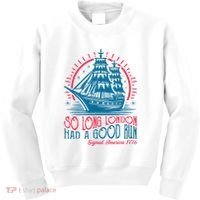 So Long London Had A Good Run Funny 4th Of July Kids Sweatshirt thumb 0