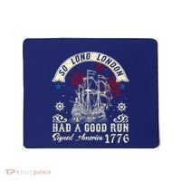 So Long London Had A Good Run Funny 4th Of July Mousepad thumb 0