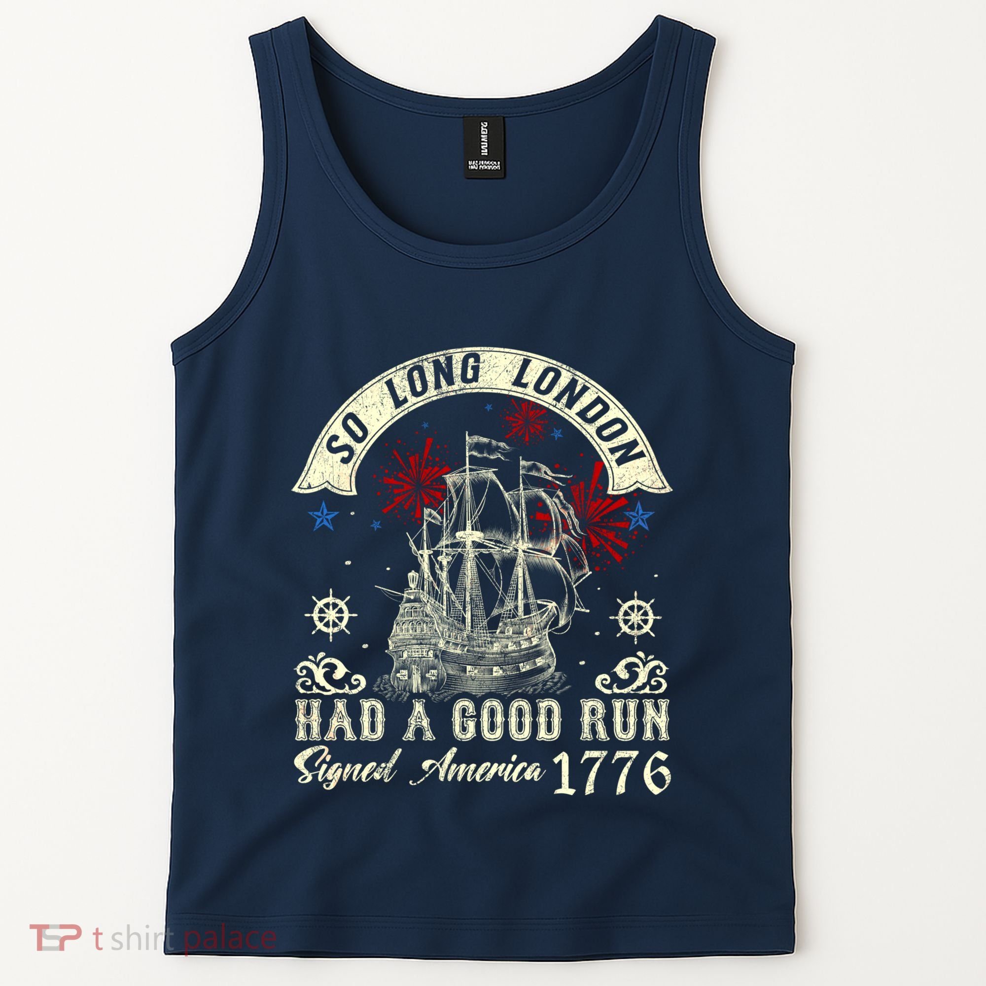 So Long London Had A Good Run Funny 4th Of July Tank Top