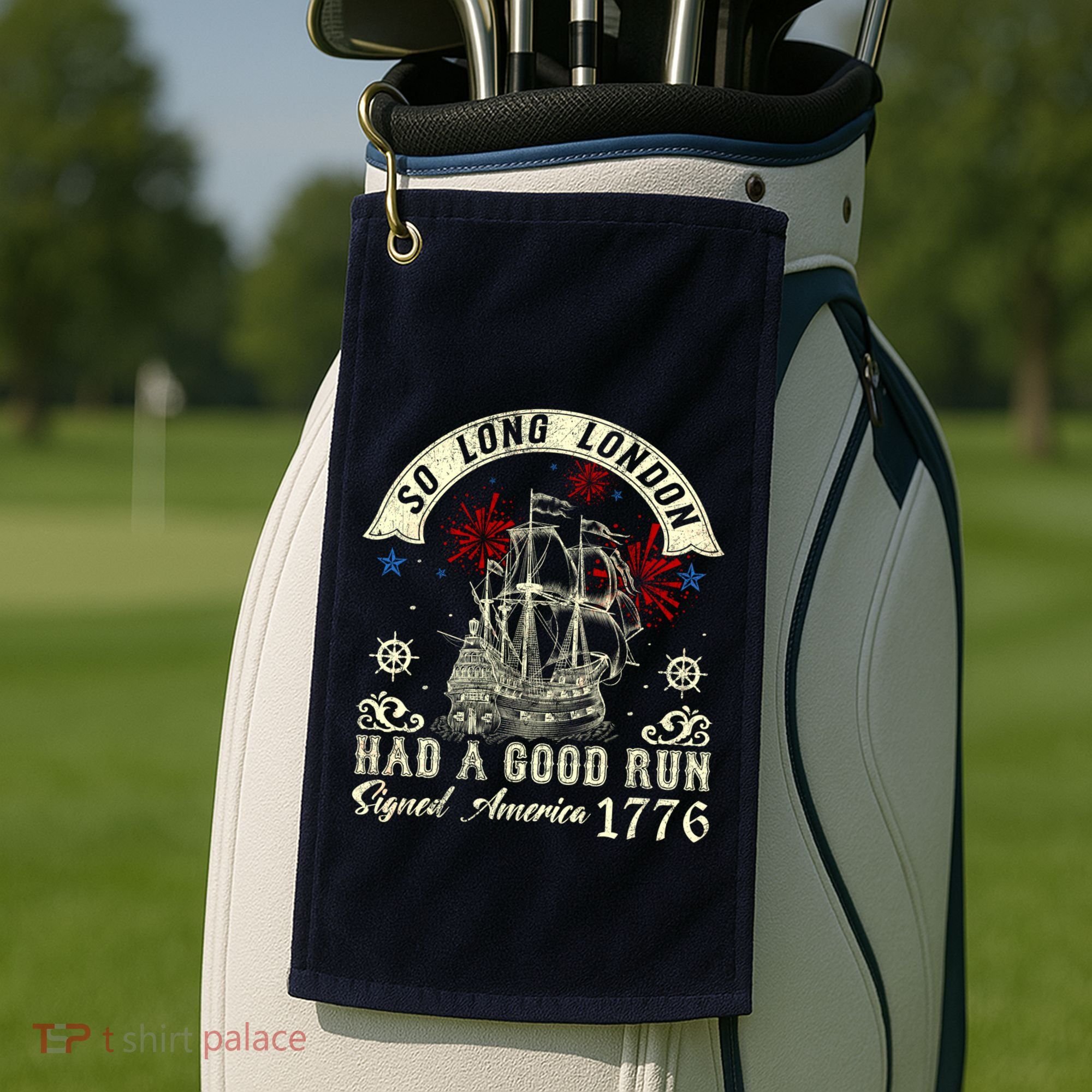 So Long London Had A Good Run Funny 4th Of July Golf Towel