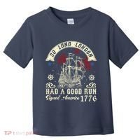 So Long London Had A Good Run Funny 4th Of July Toddler T-Shirt thumb 0
