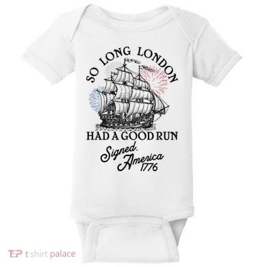 So Long London Had A Good Run Signed America 1776 Baby Bodysuit