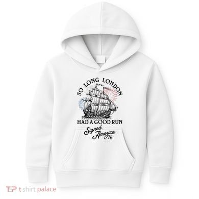 So Long London Had A Good Run Signed America 1776 Kids Hoodie