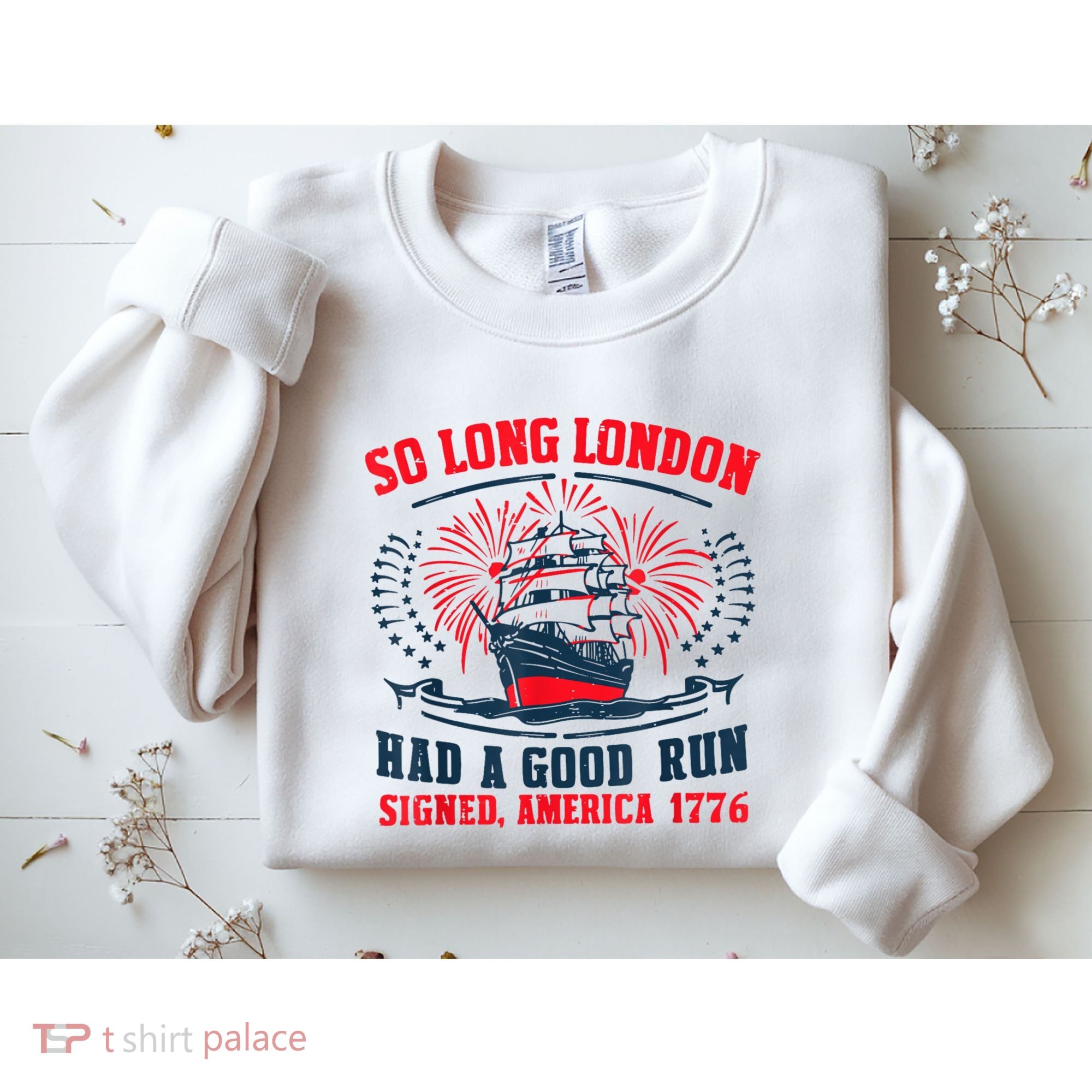 So Long London Had A Good Run Funny 4th Of July Sweatshirt