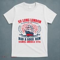 So Long London Had A Good Run Funny 4th Of July T-Shirt thumb 5