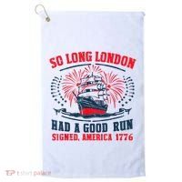 So Long London Had A Good Run Funny 4th Of July Golf Towel thumb 0