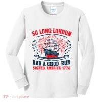 So Long London Had A Good Run Funny 4th Of July Kids Long Sleeve Shirt thumb 0