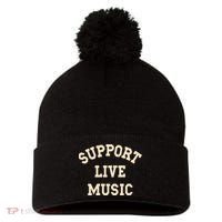 Support Live Music, Musicians Concertgoers Music Lovers Pom Pom 12in Knit Beanie thumb 0