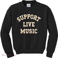 Support Live Music, Musicians Concertgoers Music Lovers Kids Sweatshirt thumb 0