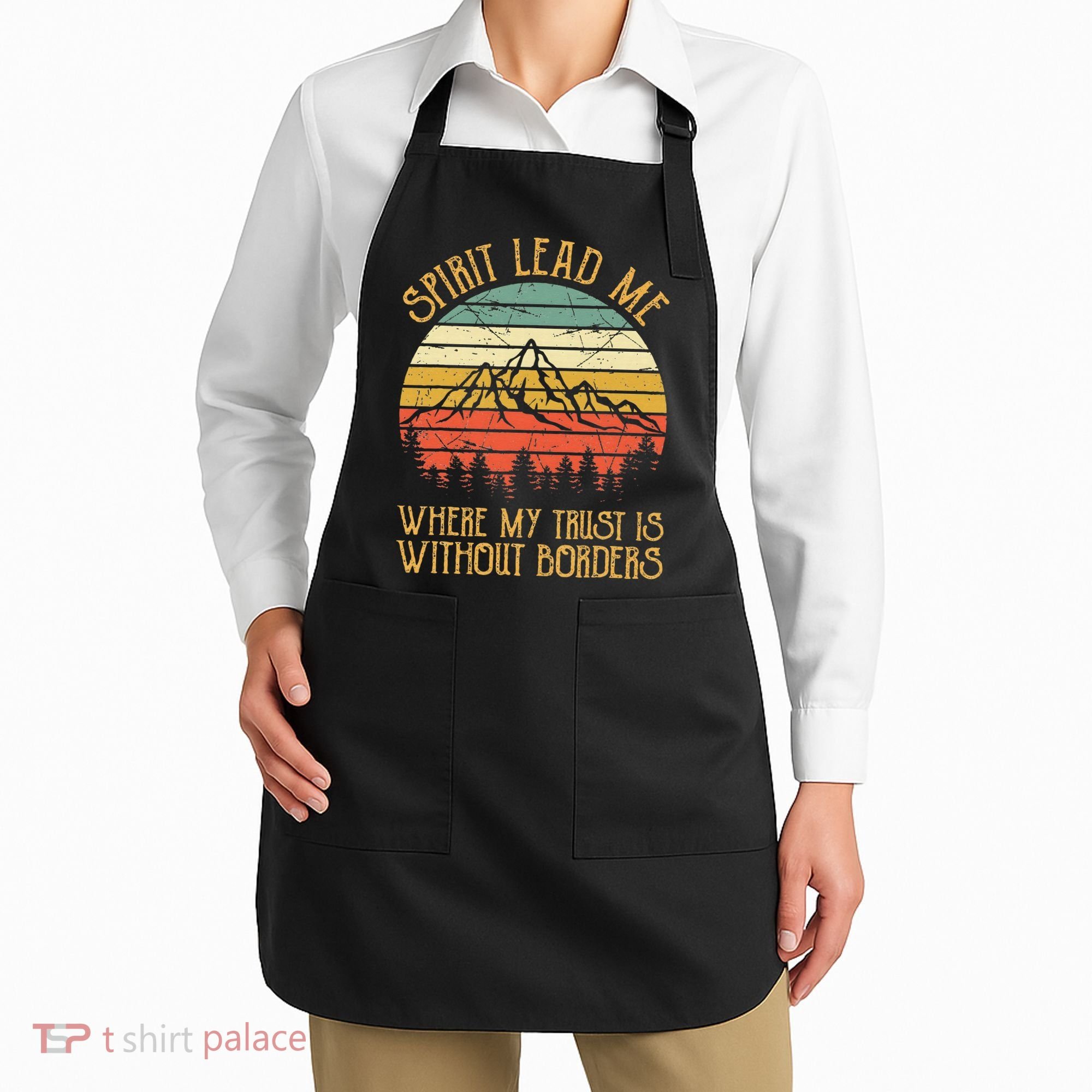 Spirit Lead Me Where My Trust Is Without Border Christian Apron