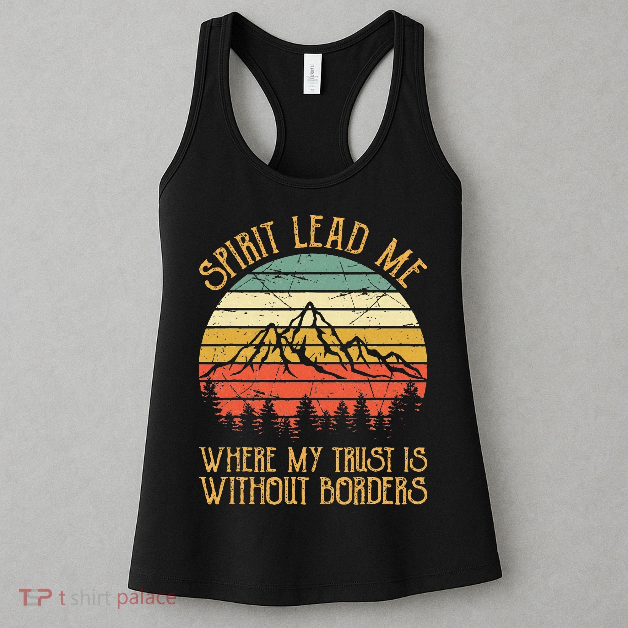 Spirit Lead Me Where My Trust Is Without Border Christian Women's Tank Top