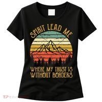 Spirit Lead Me Where My Trust Is Without Border Christian Women's T-Shirt thumb 0