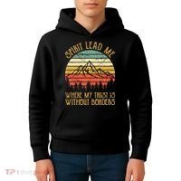 Spirit Lead Me Where My Trust Is Without Border Christian Kids Hoodie thumb 4