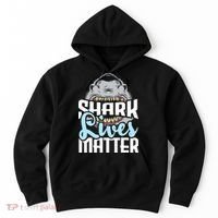Shark Lives Matter Wildlife Marine Biologist Shark Lovers Hoodie thumb 0
