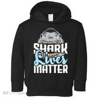 Shark Lives Matter Wildlife Marine Biologist Shark Lovers Toddler Hoodie thumb 0