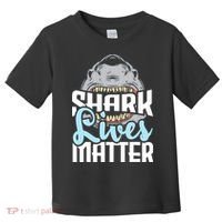 Shark Lives Matter Wildlife Marine Biologist Shark Lovers Toddler T-Shirt thumb 0