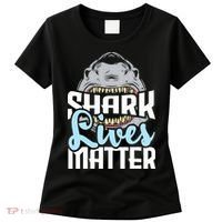Shark Lives Matter Wildlife Marine Biologist Shark Lovers Women's T-Shirt thumb 0