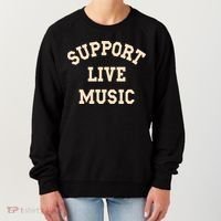 Support Live Music Musicians Concertgoers Music Lovers Gift Women's Sweatshirt thumb 0