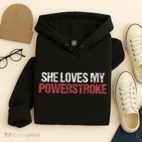She Loves My Powerstroke Hoodie thumb 4
