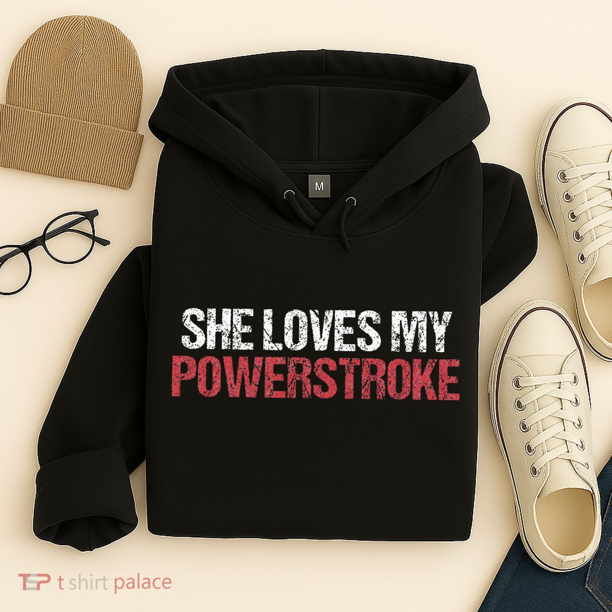 She Loves My Powerstroke Hoodie