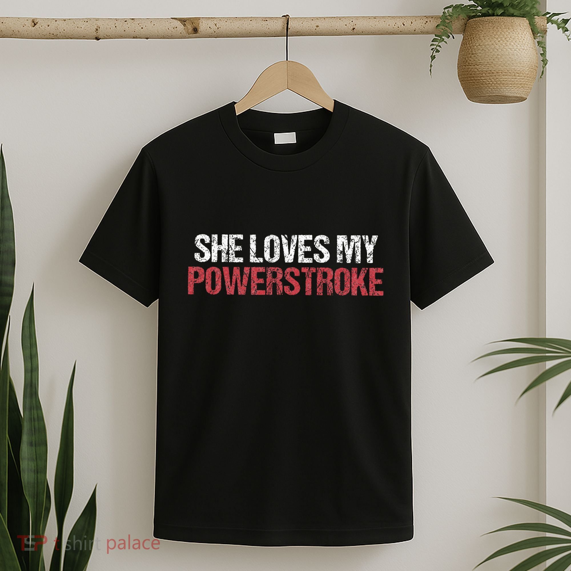 She Loves My Powerstroke T-Shirt