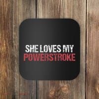 She Loves My Powerstroke Coaster thumb 0