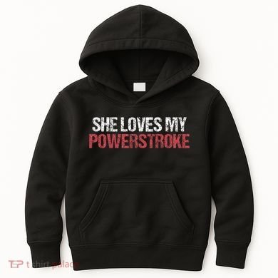 She Loves My Powerstroke Kids Hoodie
