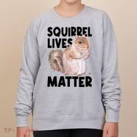 Squirrel Lives Matter Squirrel Lover Funny Animal Lover Women's Sweatshirt thumb 0