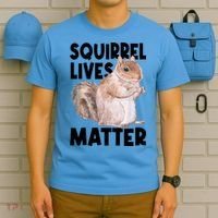 Squirrel Lives Matter Squirrel Lover Funny Animal Lover T-Shirt thumb 5