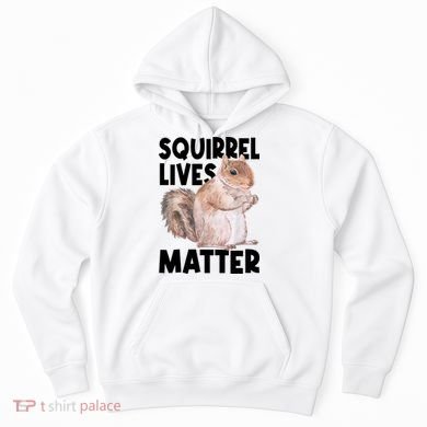 Squirrel Lives Matter Squirrel Lover Funny Animal Lover Hoodie