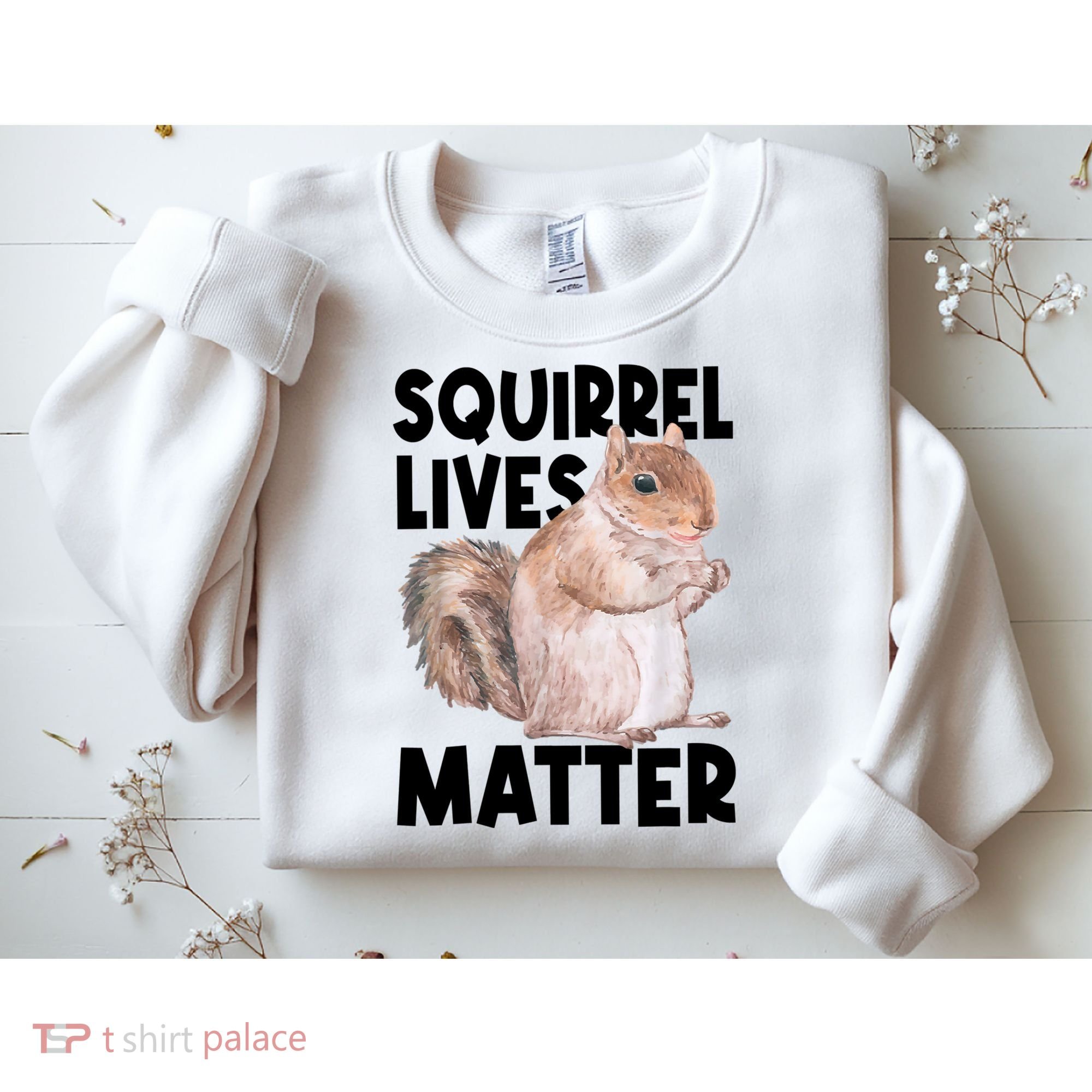 Squirrel Lives Matter Squirrel Lover Funny Animal Lover Sweatshirt
