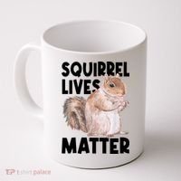 Squirrel Lives Matter Squirrel Lover Funny Animal Lover Coffee Mug thumb 0