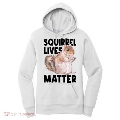 Squirrel Lives Matter Squirrel Lover Funny Animal Lover Women's Hoodie