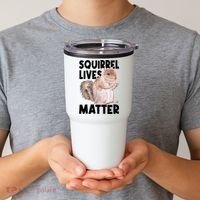 Squirrel Lives Matter Squirrel Lover Funny Animal Lover Tumbler thumb 2